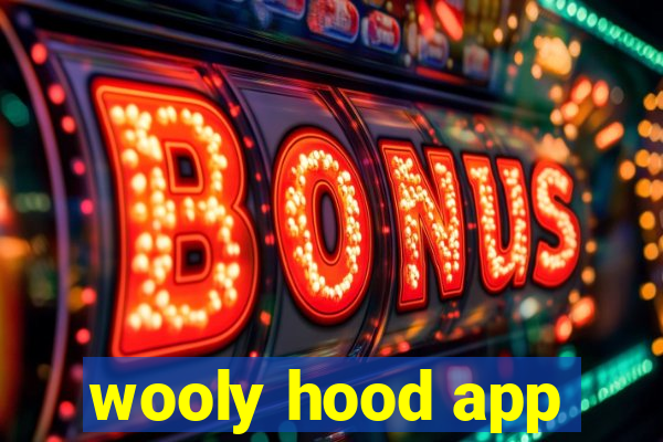 wooly hood app