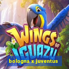 bologna x juventus