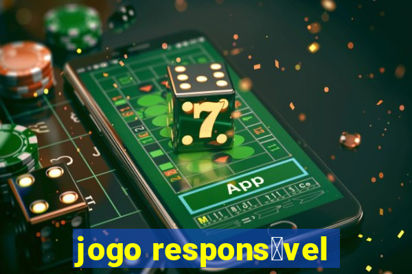 jogo respons谩vel