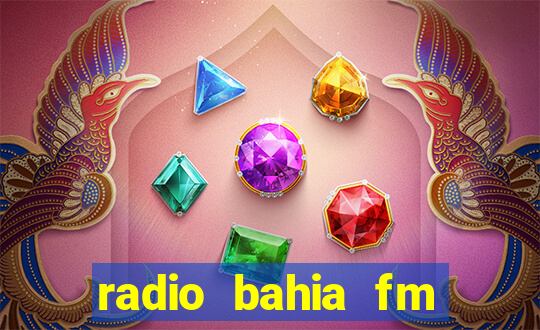 radio bahia fm 88.7 ao vivo ouvir