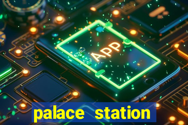 palace station hotel and casino