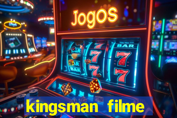 kingsman filme completo dublado superflix