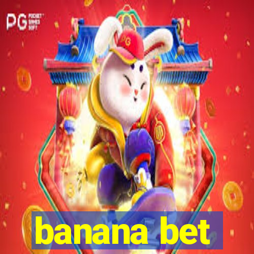 banana bet