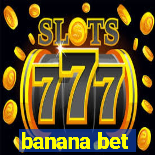 banana bet