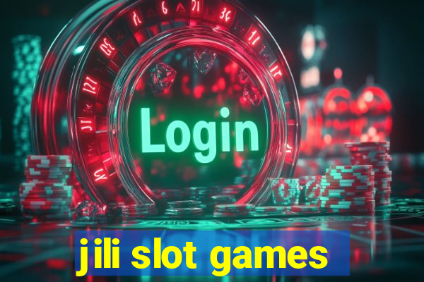 jili slot games