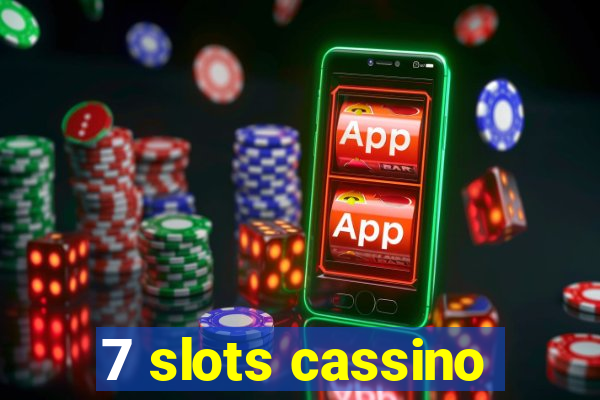 7 slots cassino