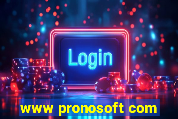 www pronosoft com