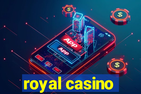 royal casino