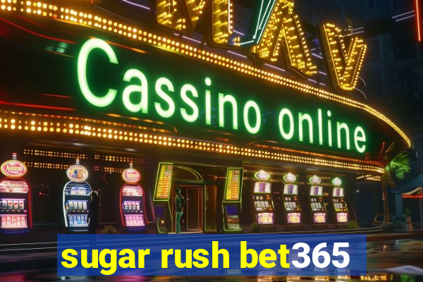 sugar rush bet365