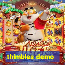 thimbles demo