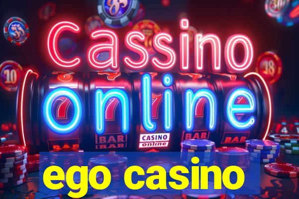 ego casino