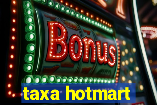 taxa hotmart