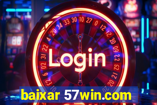 baixar 57win.com