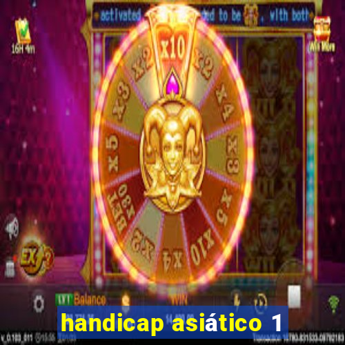 handicap asiático 1