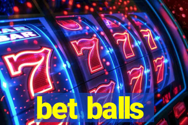 bet balls