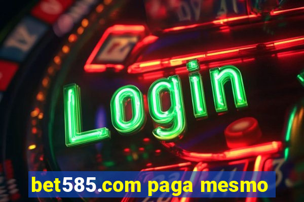 bet585.com paga mesmo