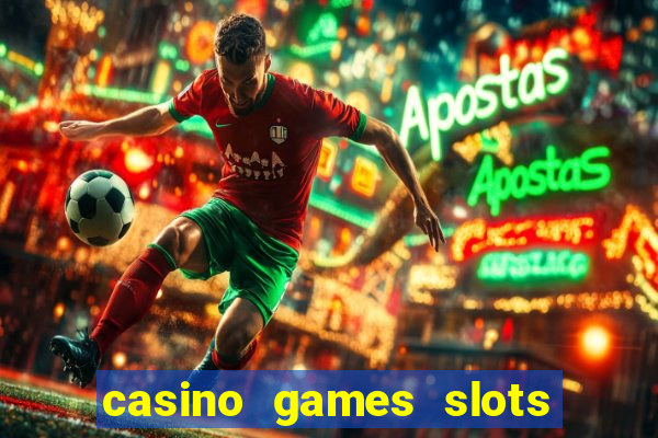 casino games slots machines free