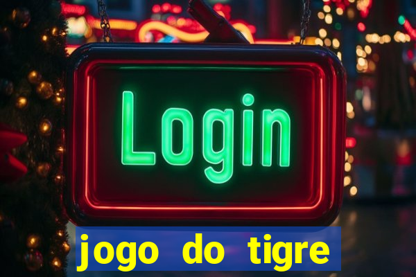 jogo do tigre pagando muito