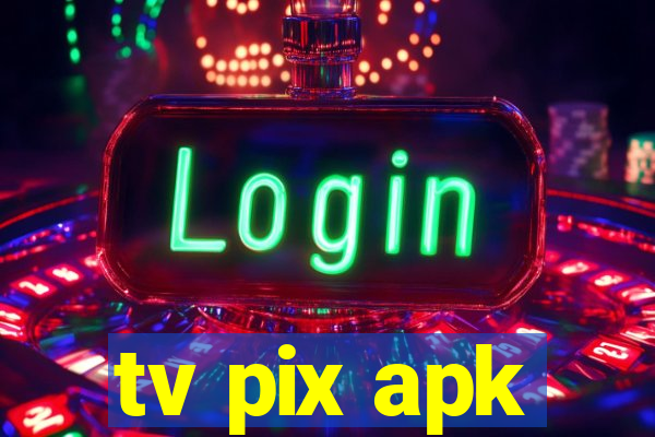 tv pix apk