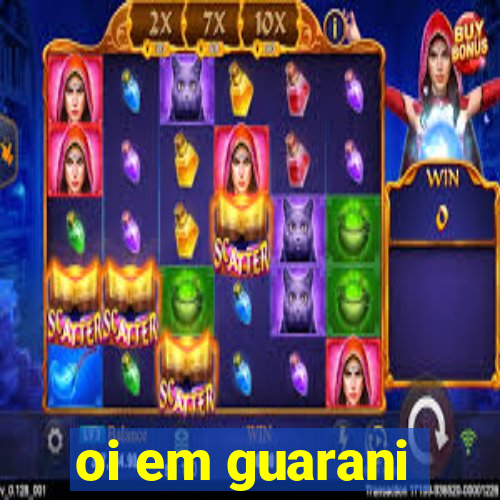 oi em guarani