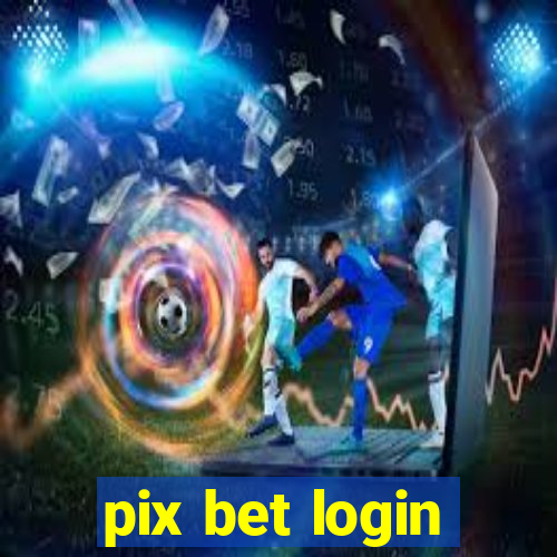 pix bet login