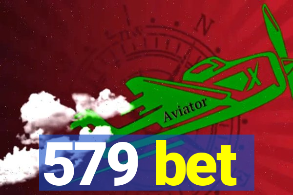 579 bet