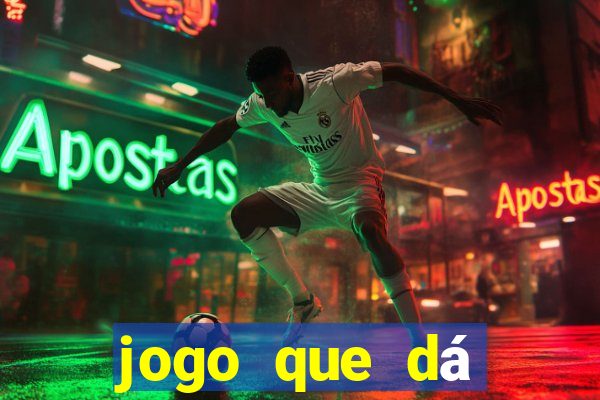 jogo que dá dinheiro sem precisar depositar