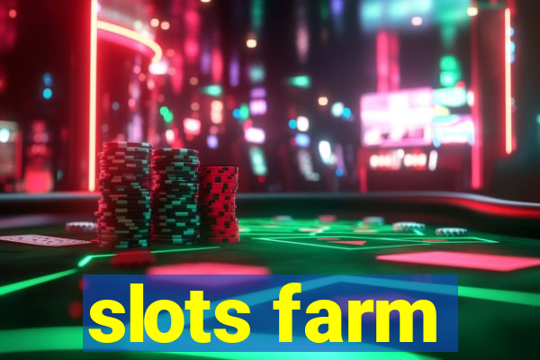 slots farm