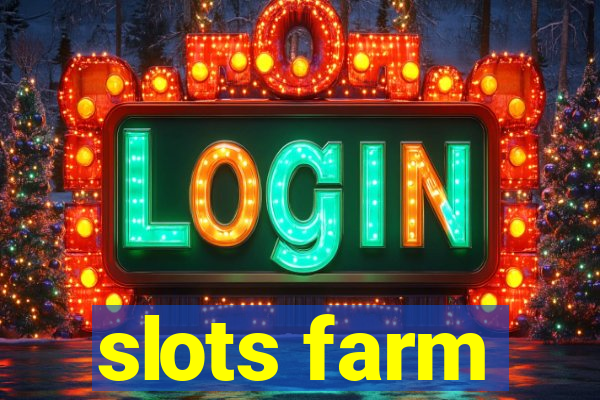 slots farm