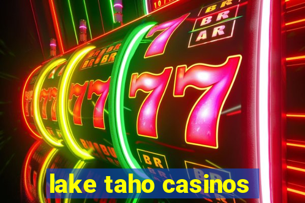 lake taho casinos