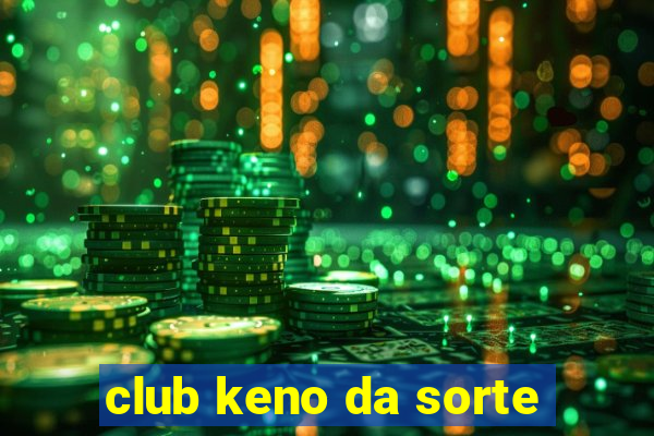 club keno da sorte