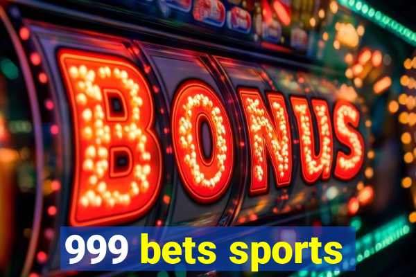 999 bets sports