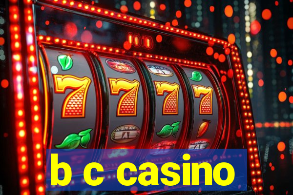 b c casino