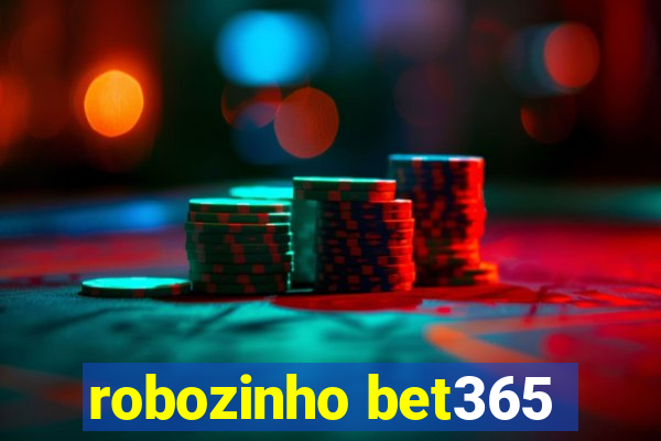 robozinho bet365