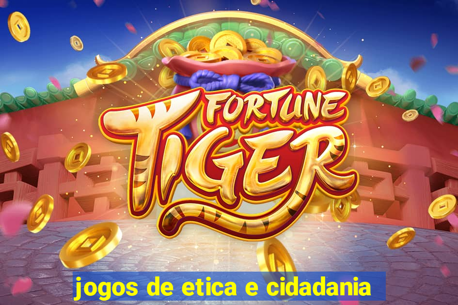 jogos de etica e cidadania