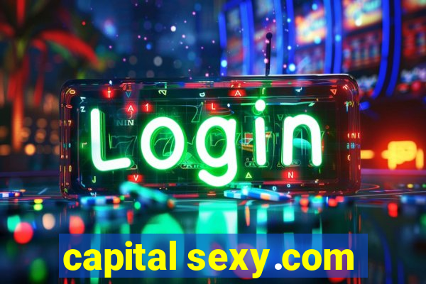 capital sexy.com