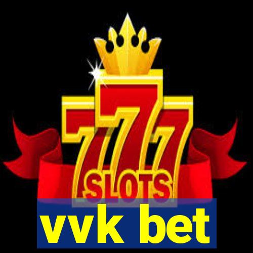 vvk bet