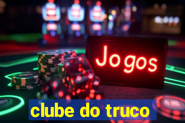 clube do truco