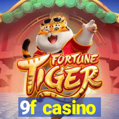 9f casino