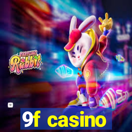 9f casino