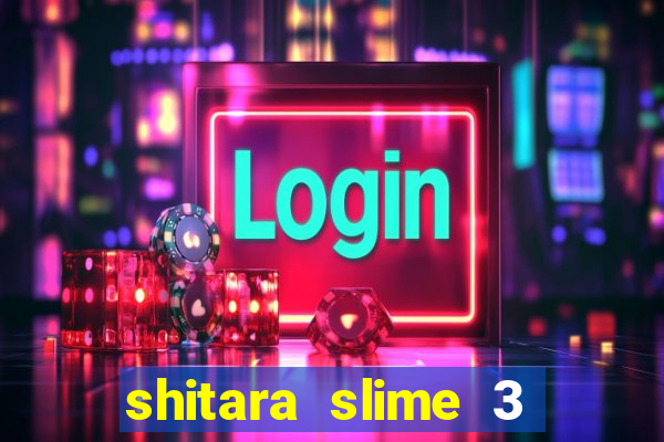 shitara slime 3 temporada dublado