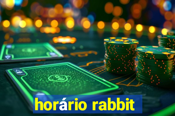 horário rabbit