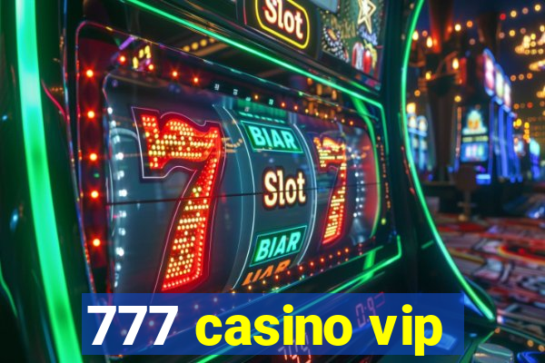 777 casino vip