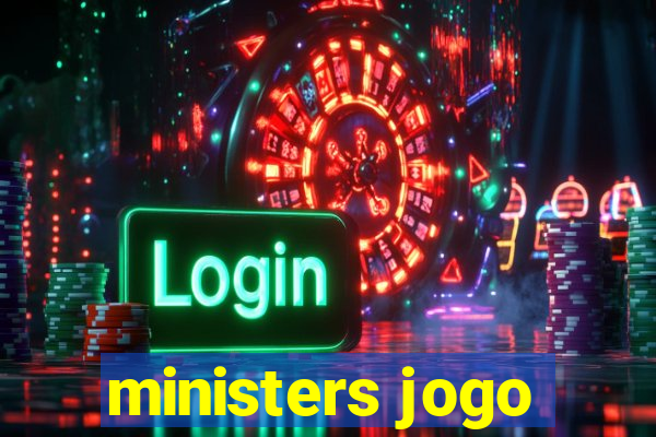 ministers jogo