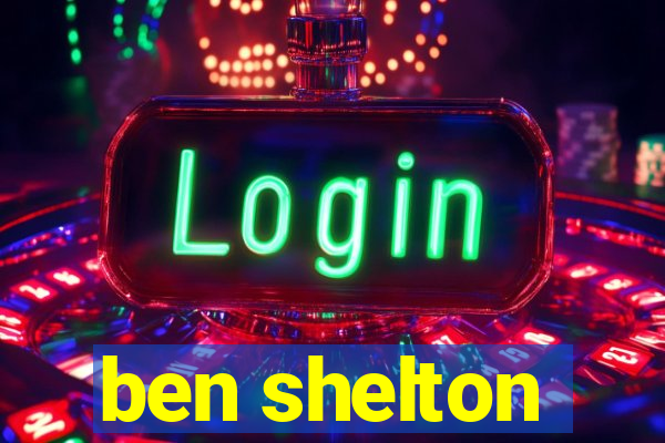 ben shelton