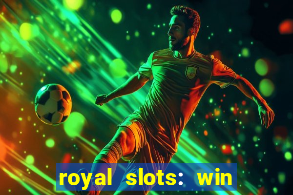 royal slots: win real money apk