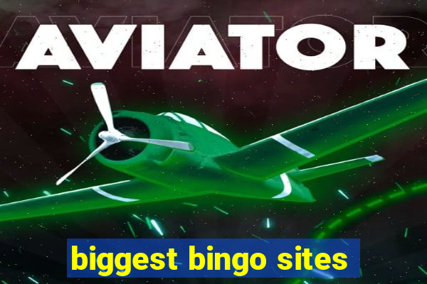 biggest bingo sites