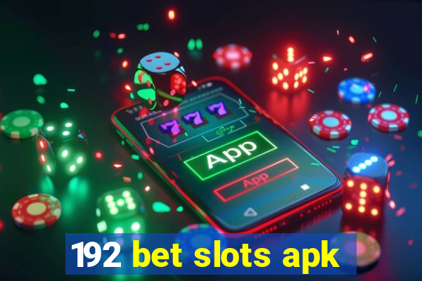 192 bet slots apk