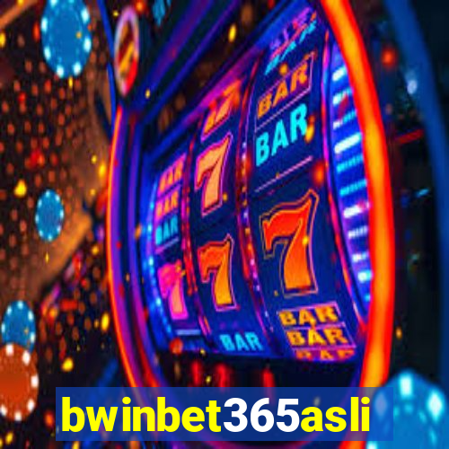 bwinbet365asli