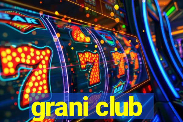 grani club